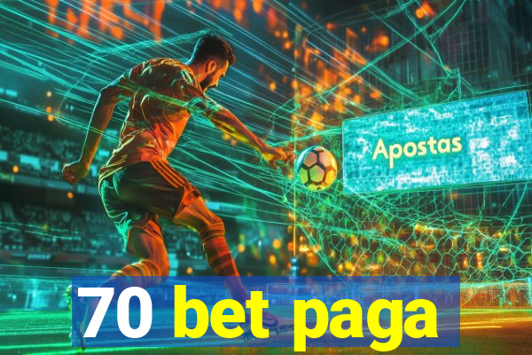 70 bet paga